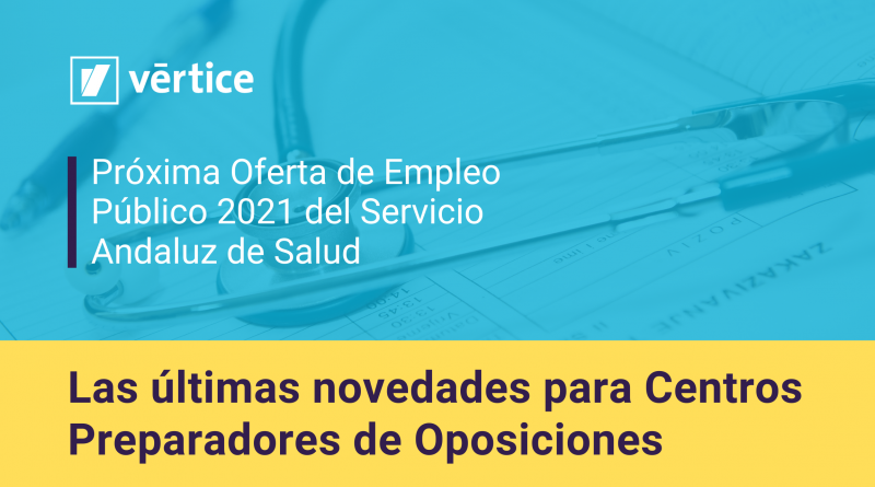 Noticias oposiciones OEP 2021 del Servicio Andaluz de Salud